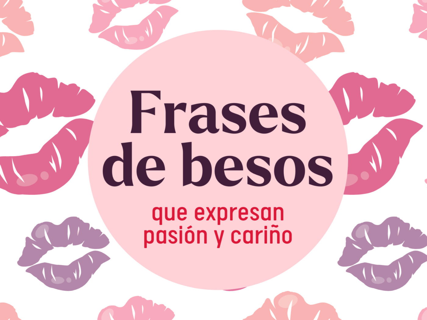 Frases De Besos Que Expresan Pasi N Y Cari O Pensador