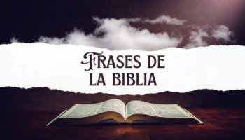 57 frases de la biblia que iluminarán tu camino