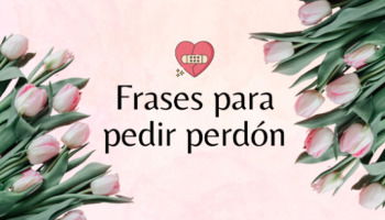 32 frases para pedir perdón y mostrar arrepentimiento