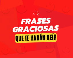 95 frases graciosas para hacerte reír a carcajadas 😂