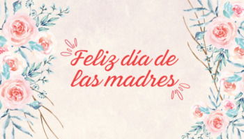 Feliz día de las madres: 103 frases para celebrar a tu mamá (2024)