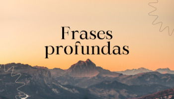 62 frases profundas llenas de sabiduría y perfectas para reflexionar