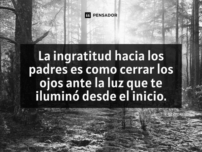 la ingratitud hacia