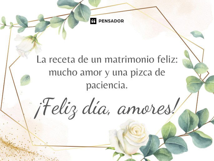 La receta de un matrimonio feliz: mucho amor y una pizca de paciencia. ¡Feliz día, amores!