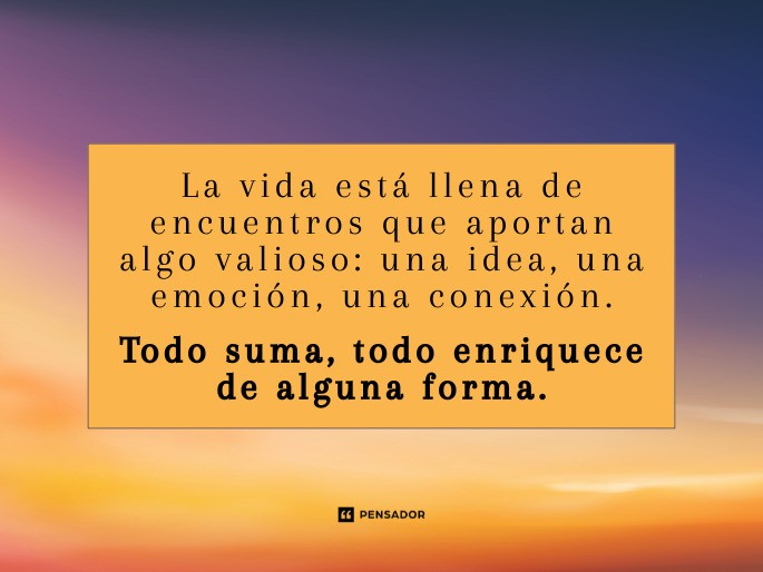 la vida esta llena de