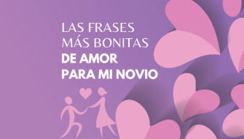 67 lindas frases de amor para mi novio