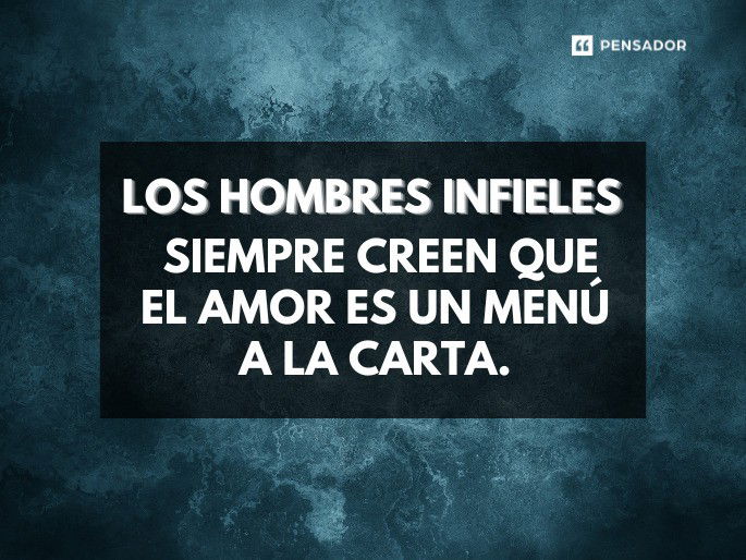 los hombres infieles