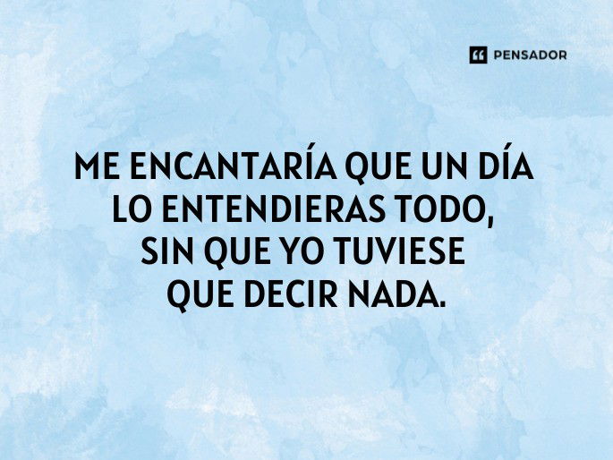 me encantaria que un