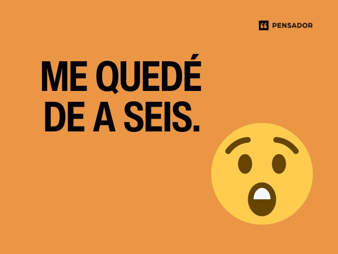 me quede de