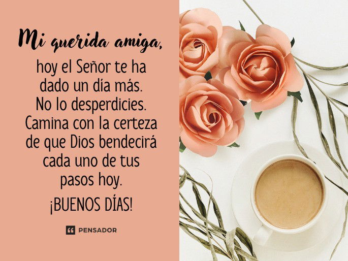 67 Frases De Buenos Días Con Bendiciones Para Comenzar La Mañana Con