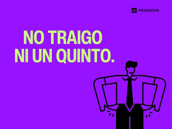 no traigo un