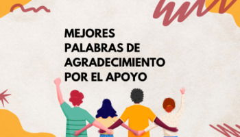 52 mensajes y palabras de agradecimiento por el apoyo