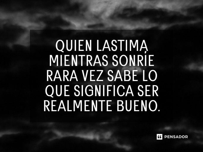 quien lastima mientras