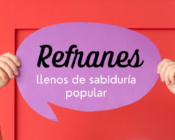 Refranes llenos de sabiduría popular