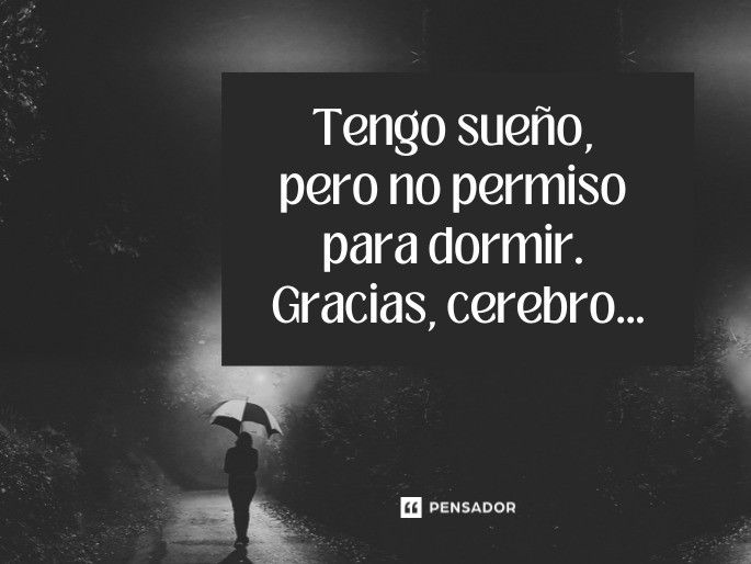 tengo sueño pero