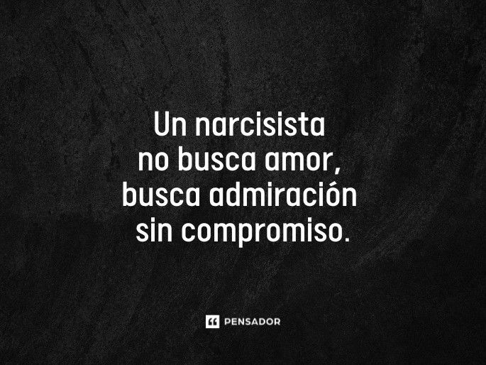 un narcisista no
