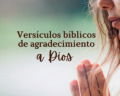 81 versículos de agradecimiento a Dios que te inspirarán