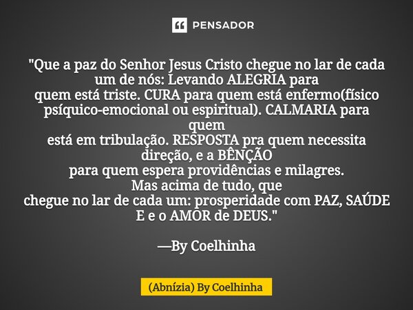 Um Cristão autêntico é um (Abnizia) By Coelhinha - Pensador