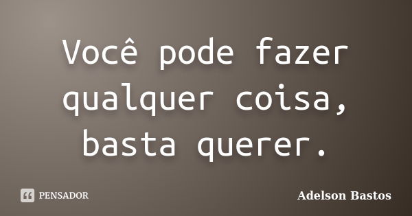 Frase de letras vibrantes em português brasileiro. tradução - você pode  fazer qualquer coisa