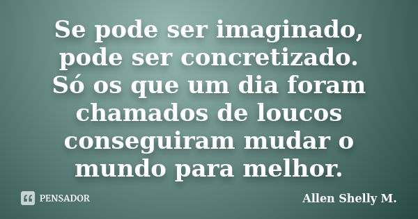 Mais esse tempo vai passar. O mundo Allen Shelly M. - Pensador