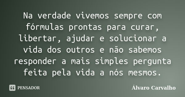 A vida é como um jogo de xadrez as Alvaro Samuel - Pensador