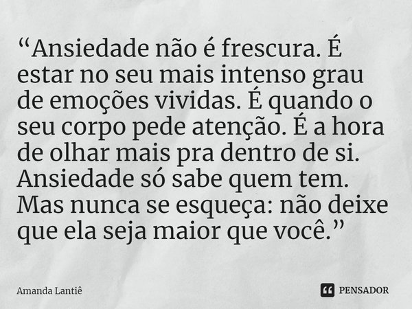 Ansiedade Não é Frescura É Amanda Lantiê Pensador 6202