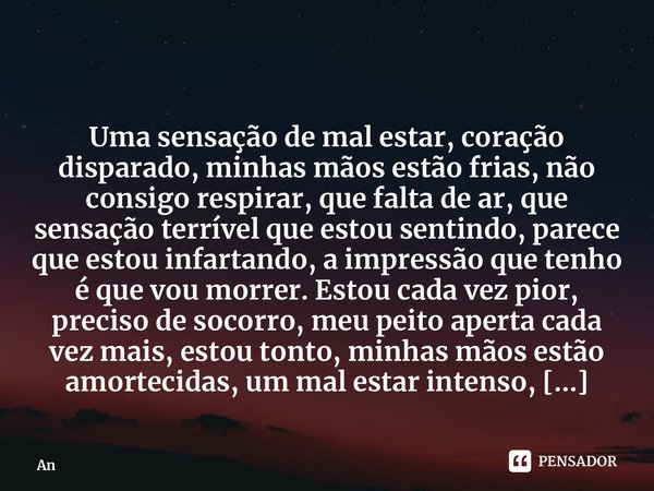 Uma sensação de mal estar,... Ângela Cristina Brand - Pensador