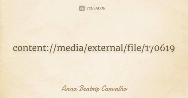 content://media/external/file/170619... Frase de Anna Beatriz Carvalho.