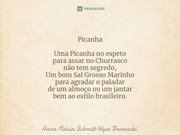 ⁠Picanha Uma Picanha no espeto para assar no Churrasco não tem segredo, Um bom Sal Grosso Marinho para agradar o paladar de um almoço ou um jantar bem ao estilo... Frase de Anna Flávia Schmitt Wyse Baranski.