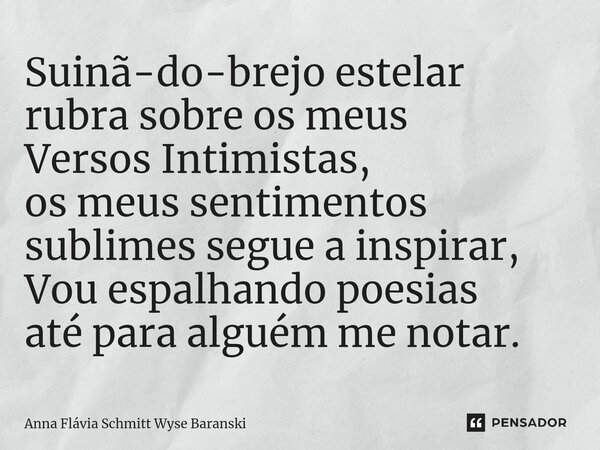 ⁠Suinã-do-brejo estelar rubra sobre os meus Versos Intimistas, os meus sentimentos sublimes segue a inspirar, Vou espalhando poesias até para alguém me notar.... Frase de Anna Flávia Schmitt Wyse Baranski.