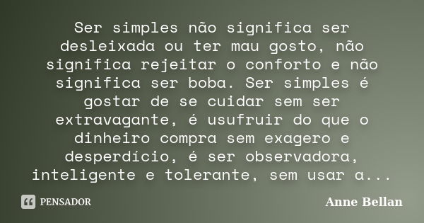 Não busque significado na - Jeito de ser.Simples Assim