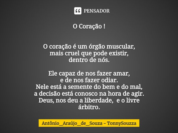 ⁠o Coração O Coração é Um Antônioaraújodesouza Pensador 3675