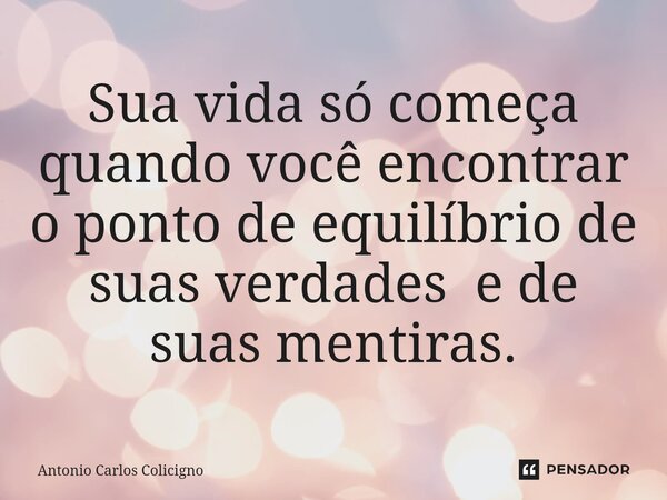 Sempre que você jogar contra uma pessoa Antonio Carlos Colicigno -  Pensador