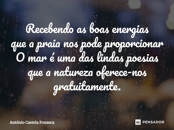 ⁠Recebendo as boas energias que a praia nos pode proporcionar O mar é uma das lindas poesias que a natureza oferece-nos gratuitamente.... Frase de António Castela Fonseca.