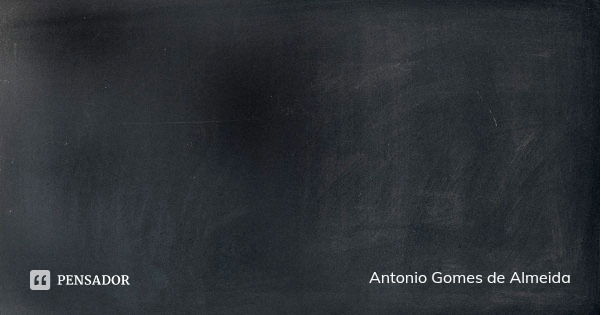 Os chineses nos deram a pólvora e a bússola para que conquistassemos a terra, mas eles pegaram tudo de volta simplesmente com a sua maior invenção, a imprensa.... Frase de Antonio Gomes de Almeida.