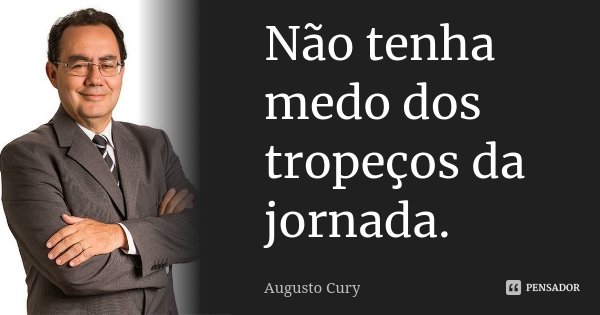 Augusto Cury 11 Pensador