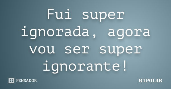 ignorada