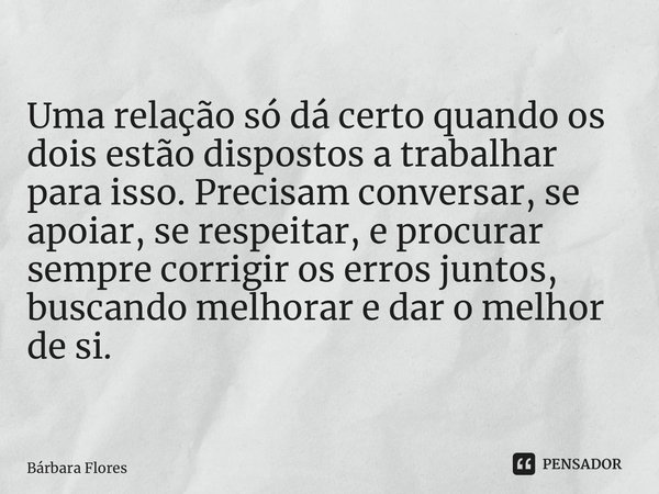 ⁠uma Relação Só Dá Certo Quando Os Bárbara Flores Pensador 5437