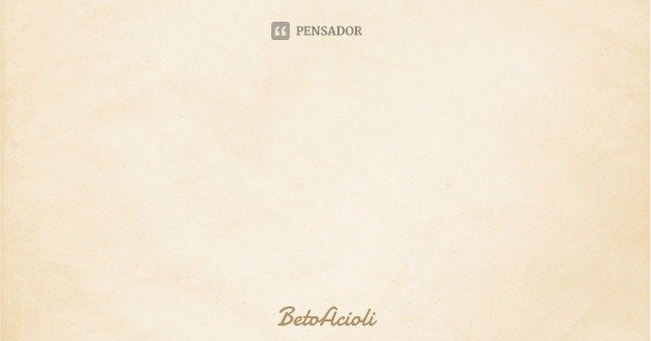 Deus é a resposta sem perguntas, enquanto o homem, a pergunta sem respostas.... Frase de BetoAcioli.