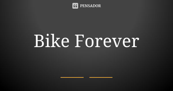 Bike Forever