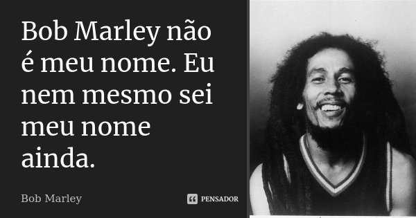 Bob Marley - Pensador