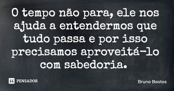 E pra vocês que gostam de motos assim Bruno Bastos - Pensador