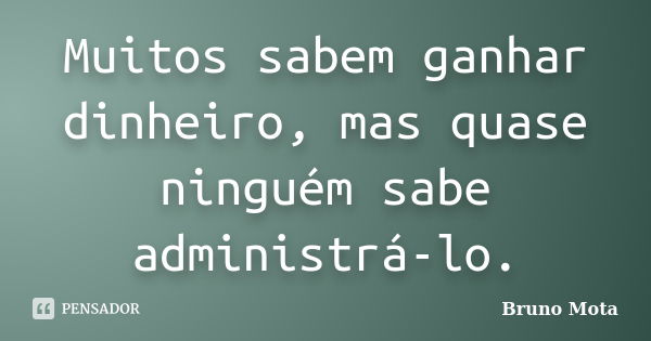 Não gosto de joguinhos. Nem de Rita Padoin - Pensador