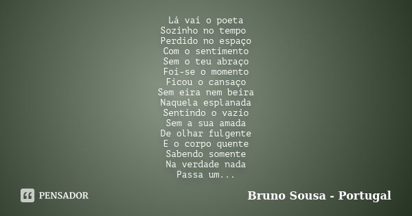 Lá Vai O Poeta Sozinho No Tempo Perdido Bruno Sousa Portugal