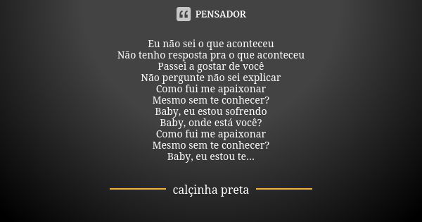 calçinha preta sera que vc ja me esqueceu