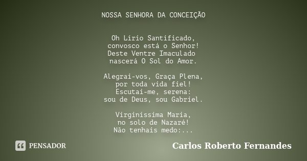 Nossa Senhora Da Conceição Oh Lírio Carlos Roberto Fernandes