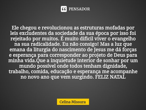 ⁠ele Chegou E Revolucionou As Celina Missura Pensador 7595