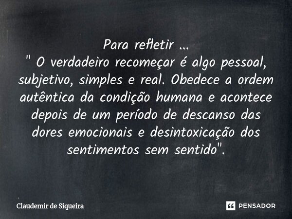 ⁠para Refletir O Verdadeiro Claudemir De Siqueira Pensador