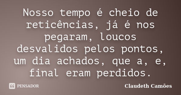 Guanha-se dinheiro até pela falta de Claudeth Camões - Pensador