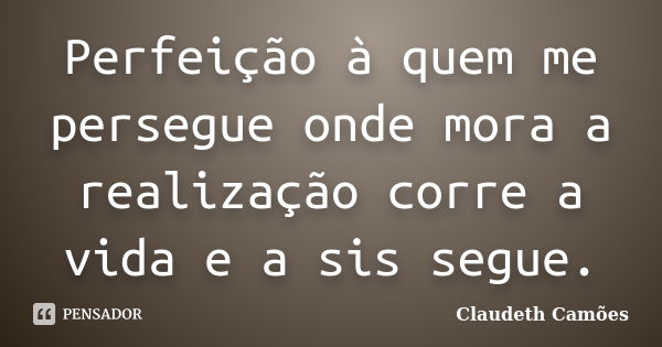 Encontrastes seu diamante pra esculpir Claudeth Camões - Pensador